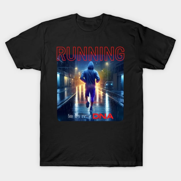 Running Is In My Dna T-Shirt by PD-Store